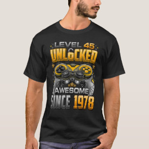 Level 45 Unlocked Awesome Since 1978 45th Birthday T-Shirt