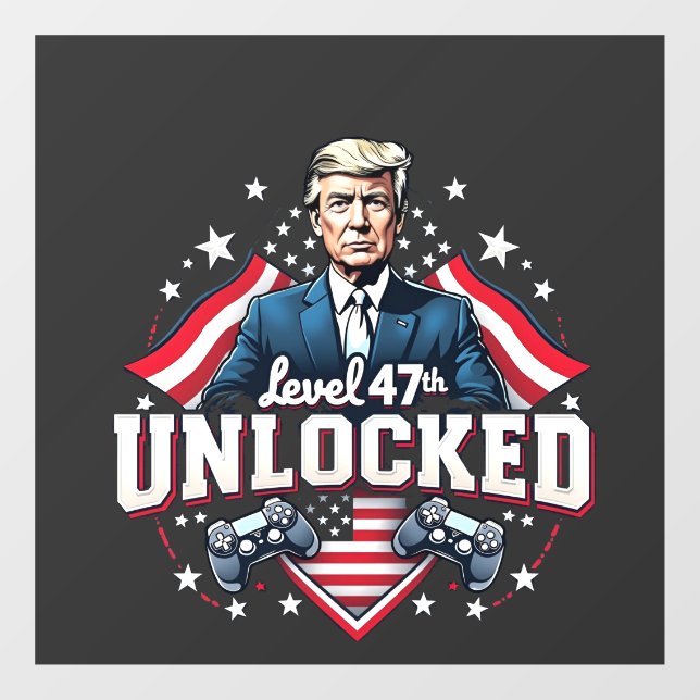 Level 47th unlocked Trump Won Inaguration Day  Window Cling (Sheet)