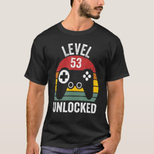 Level 53 Unlocked 53rd Birthday Awesome Years Game T-Shirt