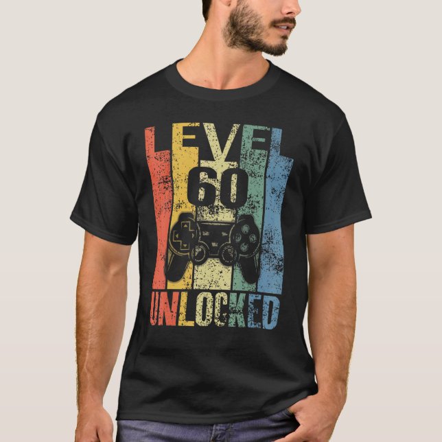 Level 60 Unlocked 60th Birthday  For Video Gamers T-Shirt (Front)