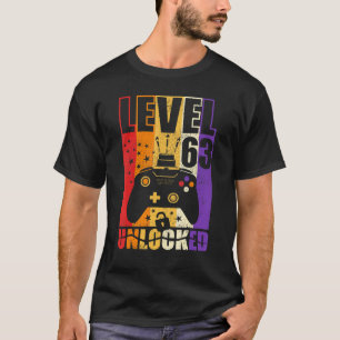 Level 63 Unlocked Birthday Level 63rd Birthday Gam T-Shirt