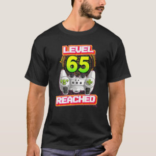 Level 65 Reached Gamer 65th Birthday Video Gaming  T-Shirt