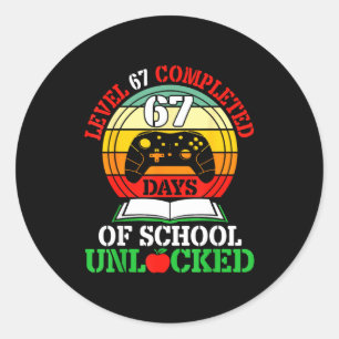 Level 67 Completed Days Of School Unlocked Gamer S Classic Round Sticker