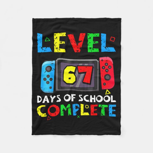 Level 67 Days Of School Complete Six Seven Meme Ki Fleece Blanket (Front)