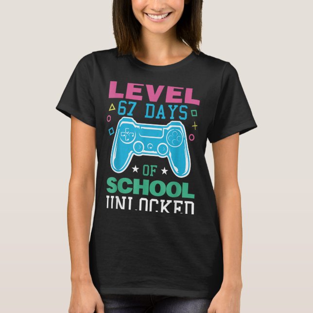Level 67 Days Of School Unlocked Funny 6 7 Meme Ga T-Shirt (Front)