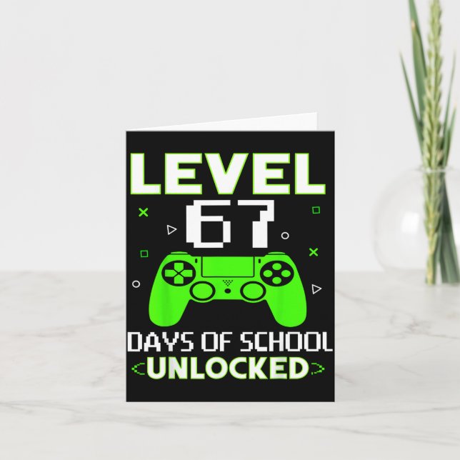 Level 67 Days Of School Unlocked Funny Gamer Kids  Card (Front)