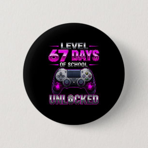 Level 67th Days Of School Unlocked Gamer Video Gam 2 Inch Round Button
