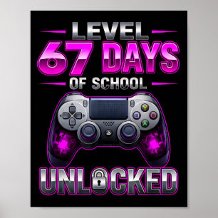 Level 67th Days Of School Unlocked Gamer Video Gam Poster