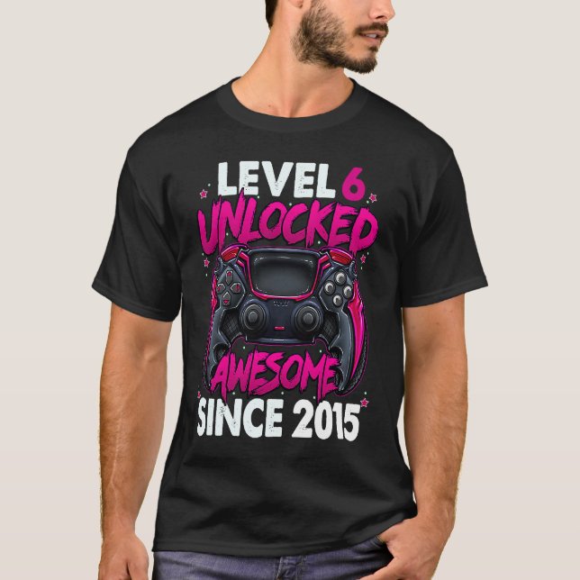 Level 6 Unlocked Awesome Since 2015 6th Birthday G T-Shirt (Front)