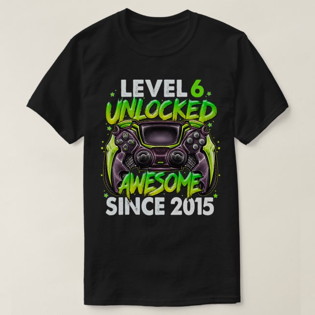 Level 6 Unlocked Awesome Since 2015 6th Birthday G T-Shirt (Design Front)