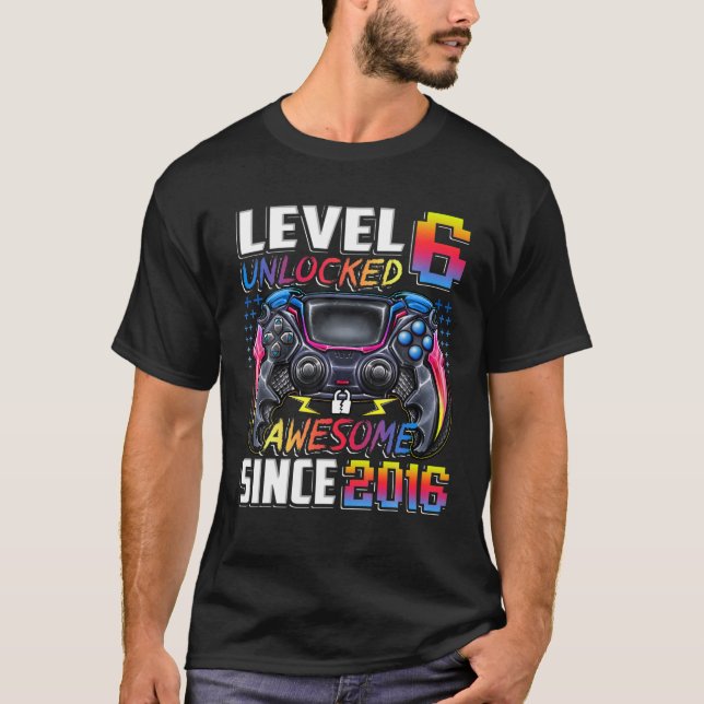 Level 6 Unlocked Awesome Since 2016 6Th Birthday G T-Shirt (Front)