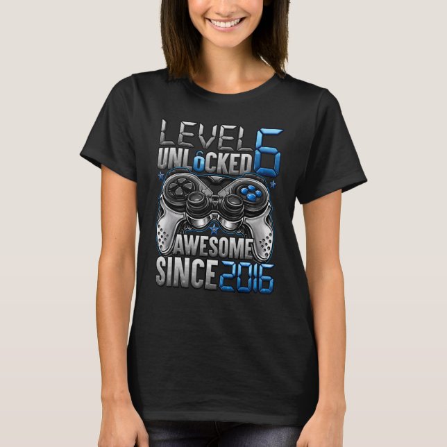 Level 6 Unlocked Awesome Since 2016 6th Birthday   T-Shirt (Front)