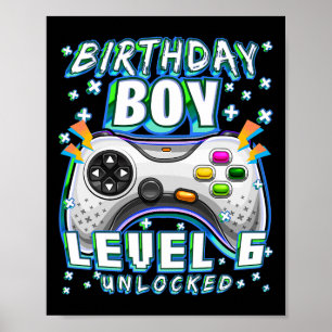 Level 6 Unlocked Video Game 6th Birthday Gamer Boy Poster