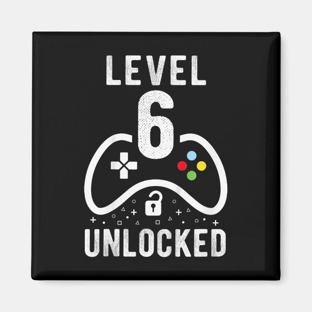 Level 6 Unlocked Video Game 6th Birthday Gift  Magnet (Front)