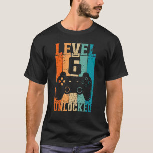 Level 6 Unlocked Video Gamer 6th Birthday 1 T-Shirt