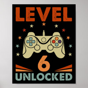 Level 6 Unlocked Video Gamer 6th Birthday 6 Year O Poster