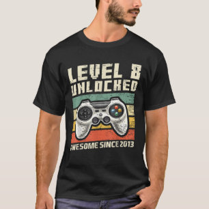 Level 8 Unlocked Awesome 2013 Video Game 8th Birth T-Shirt
