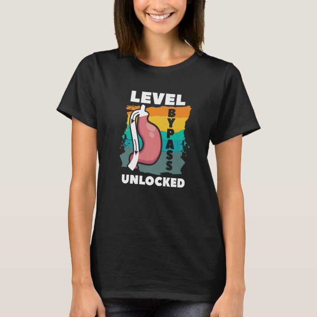 Level Bypass Unlocked Gastric Sleeve Bariatric Sur T-Shirt (Front)