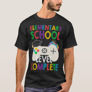 Level Complete Last Day Of Elementary School Gradu T-Shirt