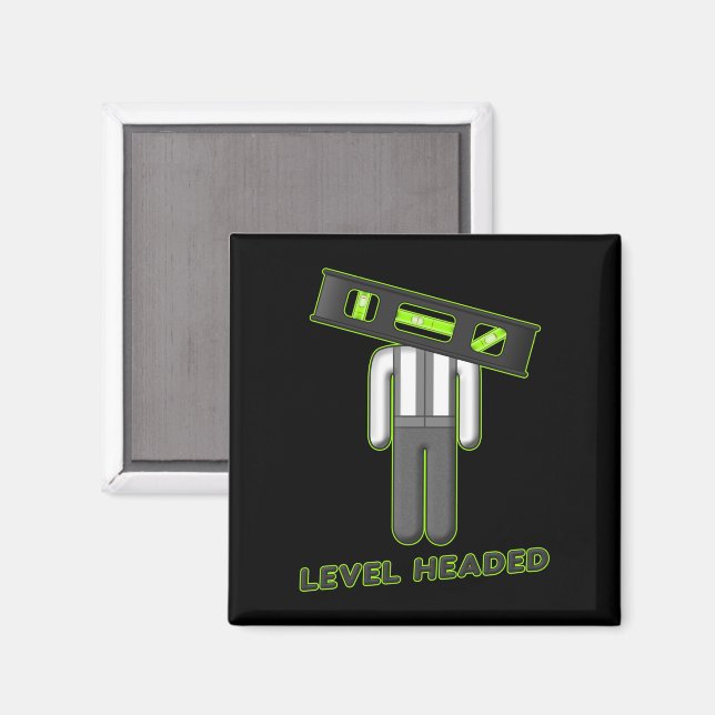 Level Headed Magnet (Front/Back)