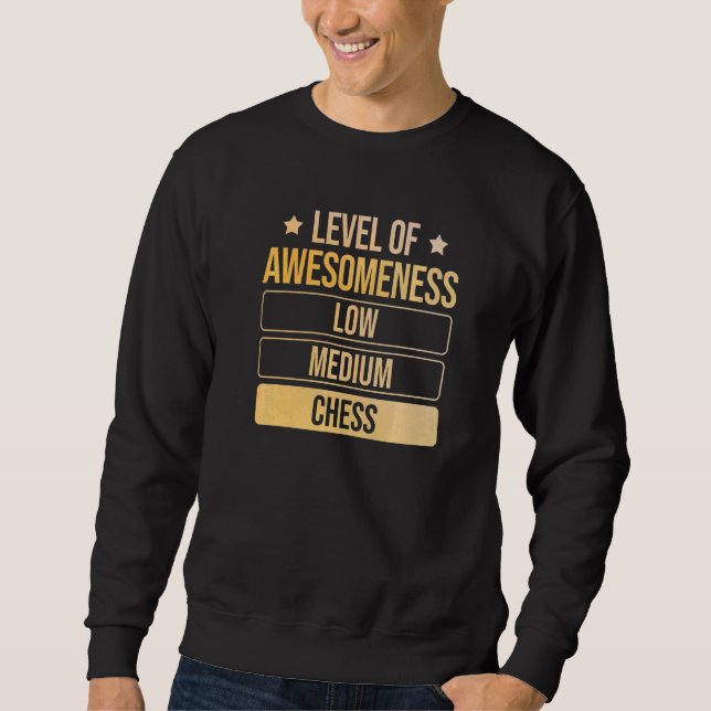 Level Of Awesomeness Chess Sweatshirt (Front)