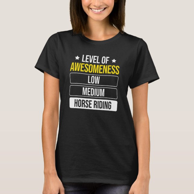 Level Of Awesomeness Horse Riding T-Shirt (Front)