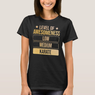 Level Of Awesomeness Karate T-Shirt