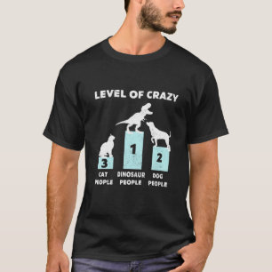 Level Of Crazy Dinosaur People Vintage T-Shirt