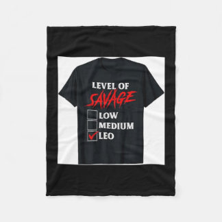 Level of Savage Leo Shirt Funny Zodiac Queen King Fleece Blanket