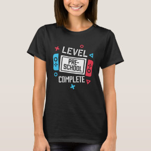 Level Pre School Complete Video Game Last Day Of S T-Shirt