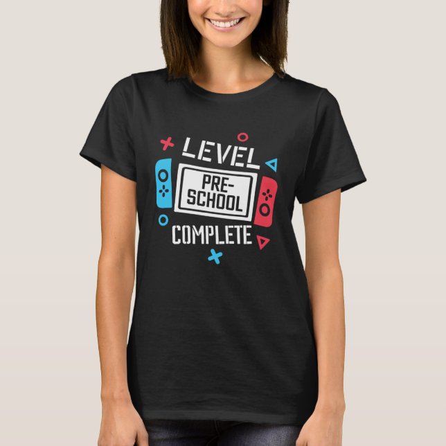 Level Pre School Complete Video Game Last Day Of S T-Shirt (Front)
