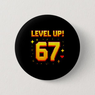 Level Up 67 Funny Gaming 6 7 Meme Gen Alpha Slang 2 Inch Round Button