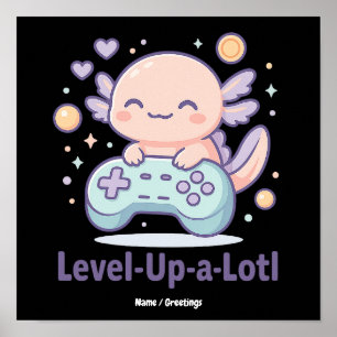 Level-Up-a-Lotl Cute Gamer Axolotl Kawaii Cozy Poster