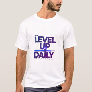LEVEL UP DAILY Design 02 T-Shirt