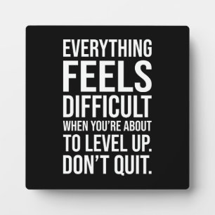 Level Up, Don't Quit - Hustle Success Motivational Plaque