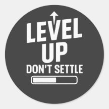Level up don't settle