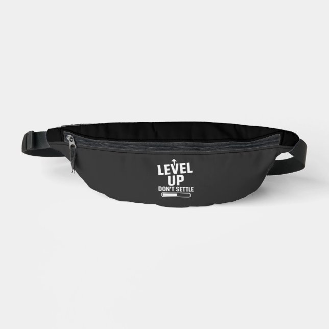 Level up don't settle fanny pack (Front)