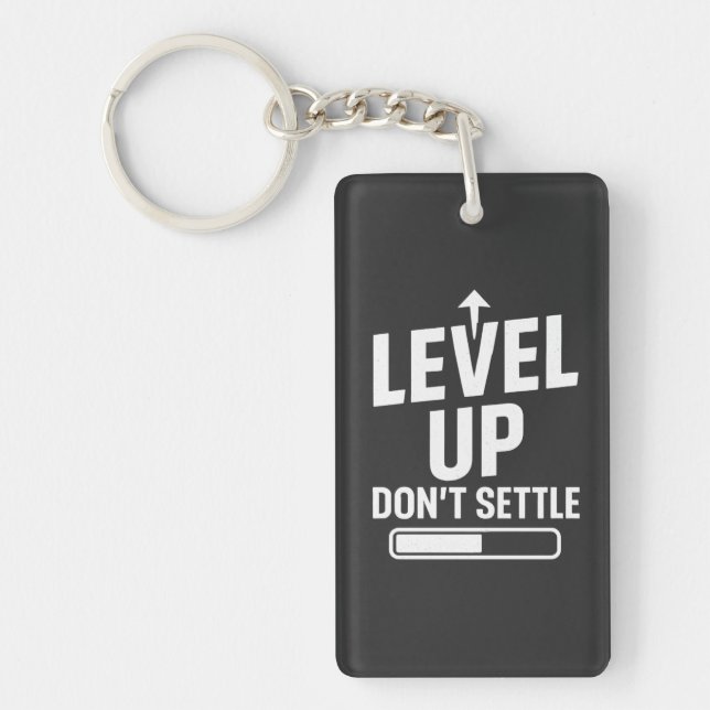 Level up don't settle keychain (Front)