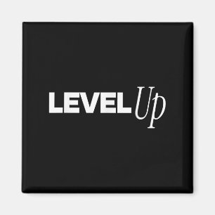 Level Up - Gamers Inspirational Magnet