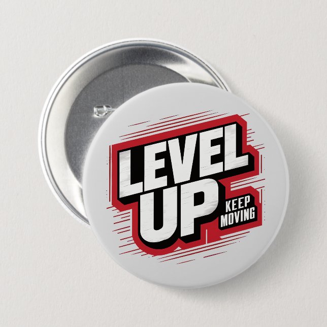 Level Up Keep Moving 3 Inch Round Button (Front & Back)