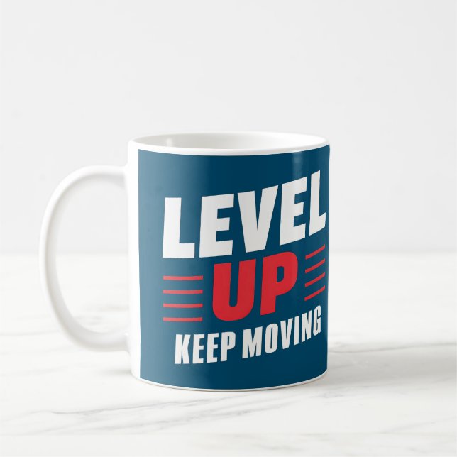 Level Up Keep Moving Coffee Mug (Left)