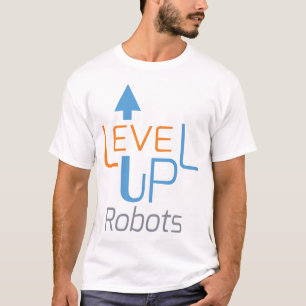 Level Up Robots t-shirt