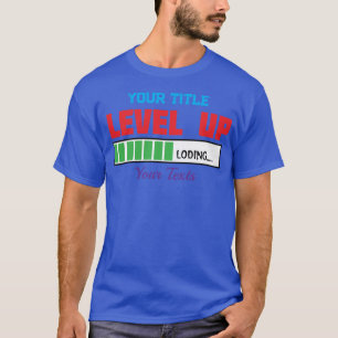 Level Up text with green loading progress T-Shirt