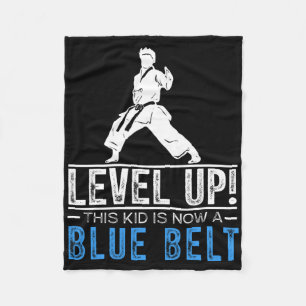 Level Up! This Kid Is Now A Blue Belt Karate Award Fleece Blanket
