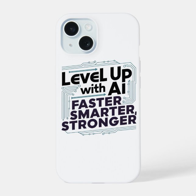 Level Up with AI – Faster, Smarter, Stronger iPhone 15 Case (Back)