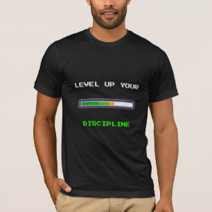 Level Up Your Discipline – 8-Bit Progress Bar  T-Shirt