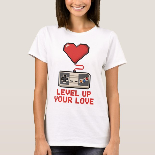 Level Up Your Love, Retro Pixel Gaming Design T-Shirt (Front)