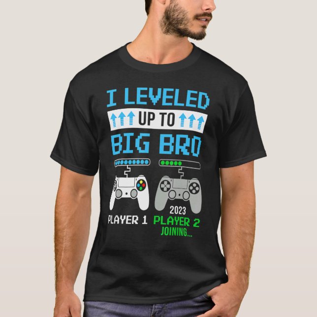 Leveled Up To Big Bro 2023 Cute Im Going To Be A B T-Shirt (Front)