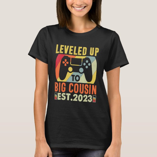 Leveled Up To Big Cousin 2023 Gaming Pregnancy Ann T-Shirt (Front)