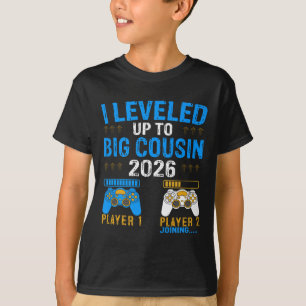 Leveled Up To Big Cousin 2026 Promoted To Future B T-Shirt